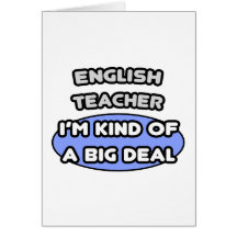 English Teacher .. Kind of a Big Deal Greeting Cards