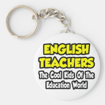 English Teachers...Cool Kids of Edu World Keychain