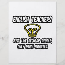 English Teachers...Like Regular People, Smarter Full Color Flyer