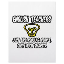 English Teachers...Like Regular People, Smarter