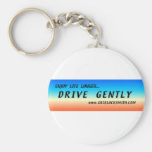 ENJOY LIFE LONGER... DRIVE GENTLY KEY CHAINS