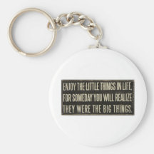 Enjoy the little things key chains