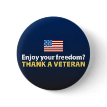 Enjoy Your Freedom? Thank a Veteran. Pins