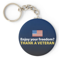Enjoy Your Freedom? Thank a Veteran. Keychain