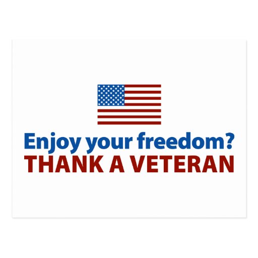 Enjoy Your Freedom? Thank a Veteran. Post Card