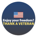 Enjoy Your Freedom? Thank a Veteran. Round Stickers