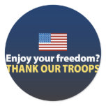 Enjoy Your Freedom? Thank Our Troops Sticker