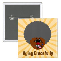 Enjoying aging gracefully into second childhood pinback button