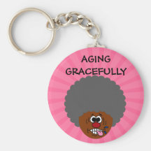 Enjoying aging gracefully into second childhood keychain