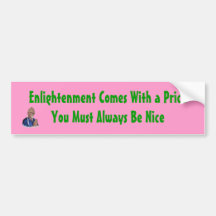 Enlightenment Comes With a Price (bumper sticker)