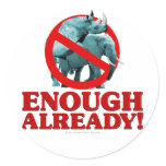 Enough Already! Sticker