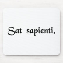 Enough for a wise man. mouse pads