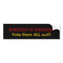 Enough is Enough Bumper Stickers