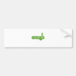 Enough (lime) bumper sticker