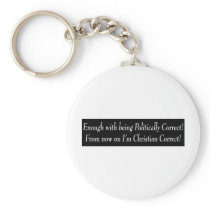 Enough with being PC, from now on I'm Christian... Keychains