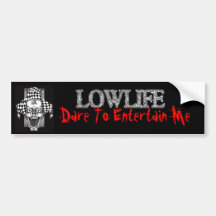 Entertain Me -  Lowlife Bumper Sticker.