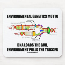 Environmental Genetics Motto DNA Loads Environment Mouse Pad