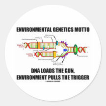 Environmental Genetics Motto DNA Loads Environment Round Stickers