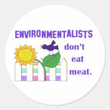 ENVIRONMENTALISTS DON'T EAT MEAT ROUND STICKER
