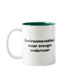 Environmentalists wear organic underwear  mug