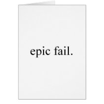 epic fail. greeting cards