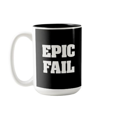 Epic Fail Mugs by toxiferouswarehouse