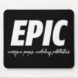 EPIC MOUSEPADS