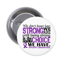 Epilepsy How Strong We Are Buttons