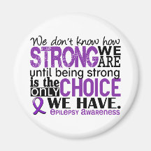 Epilepsy How Strong We Are Fridge Magnet