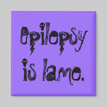 Epilepsy is lame. magnets