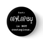 epilepsy is NOT contagious. Pinback Buttons