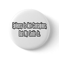 Epilepsy Is Not Contagious...