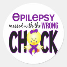 Epilepsy Messed With The Wrong Chick Round Stickers