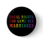 Equal Rights for Same Sex Marriages Pinback Buttons