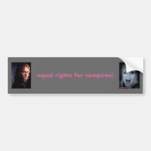 equal rights for vampires! bumper sticker