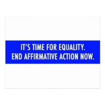 EQUALITY END AFFIRMATIVE ACTION NOW POSTCARDS