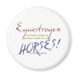 Equestrogen: funny Horse Refrigerator Magnet