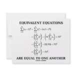 Equivalent Equations Are Equal To One Another invitations