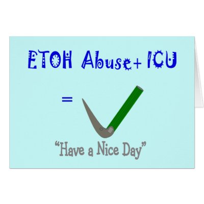 ER ICU Nurse "ETOH Abuse =Intubation" Card by gailg1957