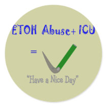 ER ICU Nurse "ETOH Abuse =Intubation" Sticker
