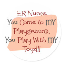 ER Nurse COME TO MY PLAYGROUND MY TOYS Stickers