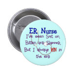 ER Nurse "SPIT ON BITTEN  and SLAPPED" Pin