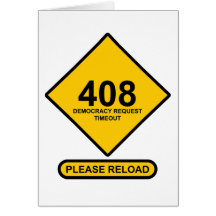 Error 408: Democracy Request Timeout Card