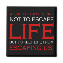 Escape Life magnet