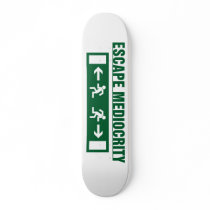 Escape Mediocrity Skateboard Decks