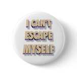 Escape Myself Button 3D