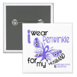 Esophageal Cancer I WEAR PERIWINKLE FOR MY HUSBAND Pinback Buttons