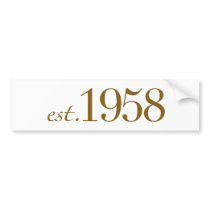 Est 1958 bumper stickers