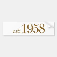 Est 1958 bumper stickers