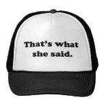 Est ce ce qui elle a dit 1 casquette de camionneur